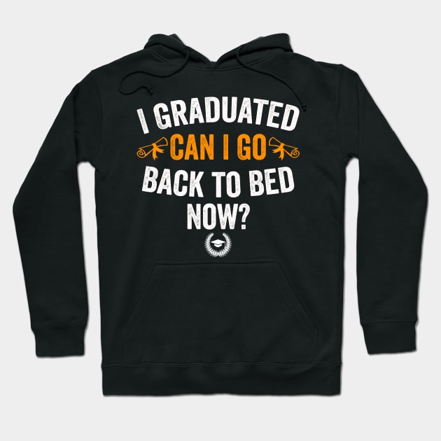 I Graduated Can I Go Back To Bed Now Hoodie by AngelGurro